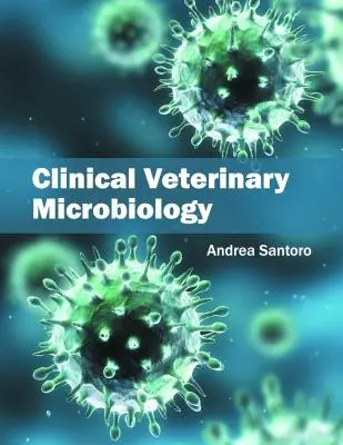 Microbiologie veterinară clinică - Clinical Veterinary Microbiology