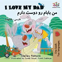 Îmi iubesc tatăl (Bilingual Farsi Kids Books): Engleză Farsi Persană Cărți pentru copii - I Love My Dad (Bilingual Farsi Kids Books): English Farsi Persian Children's Books