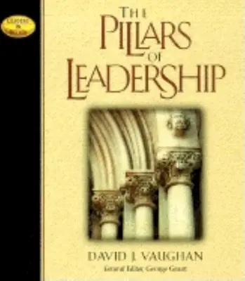 Pilonii conducerii - The Pillars of Leadership