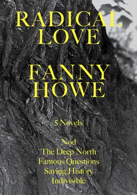 Dragoste radicală: Cinci romane - Radical Love: Five Novels