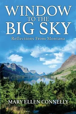 Window to the Big Sky: Reflecții din Montana - Window to the Big Sky: Reflections from Montana