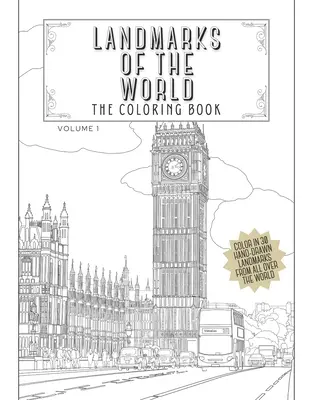 Landmarks Of The World: The Coloring Book: Colorează în 30 de repere desenate manual din întreaga lume - Landmarks Of The World: The Coloring Book: Color In 30 Hand-Drawn Landmarks From All Over The World