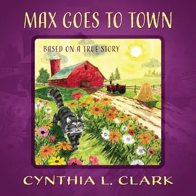 Max Goes to Town: Bazat pe o poveste adevărată - Max Goes to Town: Based on a True Story