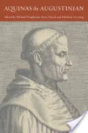 Toma de Aquino augustinianul - Aquinas the Augustinian