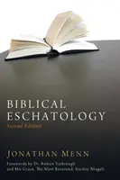 Eschatologie biblică, ediția a doua - Biblical Eschatology, Second Edition