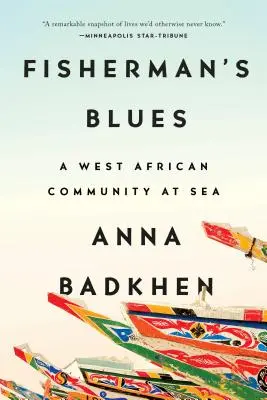 Blues-ul pescarului: O comunitate vest-africană pe mare - Fisherman's Blues: A West African Community at Sea