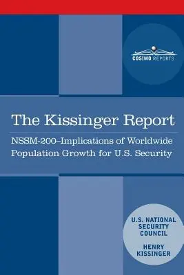 Raportul Kissinger: NSSM-200 Implicațiile creșterii populației mondiale pentru interesele de securitate ale Statelor Unite - The Kissinger Report: NSSM-200 Implications of Worldwide Population Growth for U.S. Security Interests