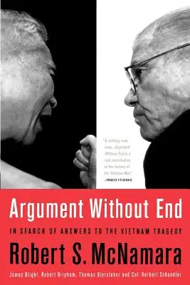 Argument fără sfârșit: În căutarea de răspunsuri la tragedia din Vietnam - Argument Without End: In Search of Answers to the Vietnam Tragedy