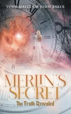 Secretul lui Merlin: Adevărul dezvăluit - Merlin's Secret: The Truth Revealed
