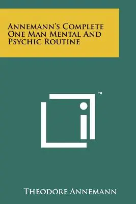 Rutina mentală și psihică completă a unui singur om a lui Annemann - Annemann's Complete One Man Mental And Psychic Routine