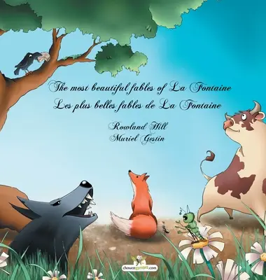 Cele mai frumoase fabule ale lui La Fontaine - Les plus belles fables de La Fontaine - The most beautiful fables of La Fontaine - Les plus belles fables de La Fontaine