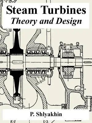 Turbine cu abur: Teorie și proiectare - Steam Turbines: Theory and Design