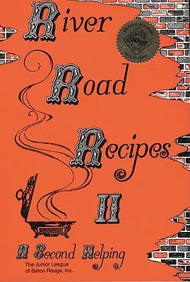 Rețete River Road II: O a doua porție - River Road Recipes II: A Second Helping