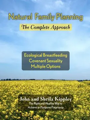 Planificarea familială naturală: Abordarea completă - Natural Family Planning: The Complete Approach