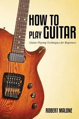 Cum să cânți la chitară - How to Play Guitar