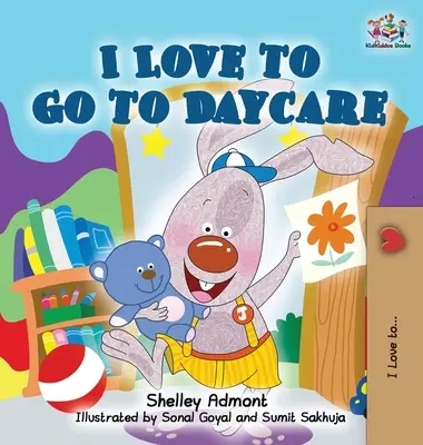 Îmi place să merg la grădiniță (I Love to Go to Daycare) - I Love to Go to Daycare