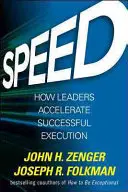 Speed: How Leaders Accelerate Successful Execution (Viteză: Cum accelerează liderii executarea cu succes) - Speed: How Leaders Accelerate Successful Execution