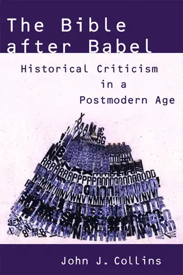 Biblia după Babel: Critica istorică într-o epocă postmodernă - The Bible After Babel: Historical Criticism in a Postmodern Age