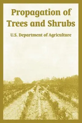 Propagarea arborilor și arbuștilor - Propagation of Trees and Shrubs