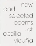 Poezii noi și selectate de Cecilia Vicua - New and Selected Poems of Cecilia Vicua