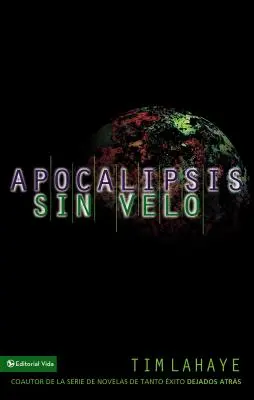 Apocalipsis Sin Velo = Revelația Dezvăluită - Apocalipsis Sin Velo = Revelation Unveiled