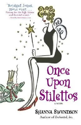 Once Upon Stilettos: Enchanted Inc., Cartea 2 - Once Upon Stilettos: Enchanted Inc., Book 2