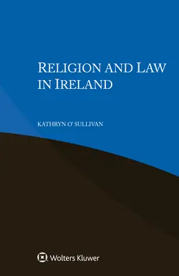Religia și legea în Irlanda - Religion and Law in Ireland