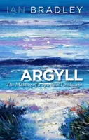 Argyll: Crearea unui peisaj spiritual - Argyll: The Making of a Spiritual Landscape