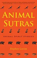 Animal Sutras: Poveștile spiritelor animalelor - Animal Sutras: Animal Spirit Stories