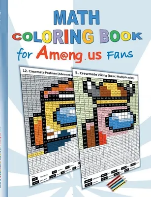 Carte de colorat matematică pentru fanii Am@ng.us: desen, tabla înmulțirii, noțiuni de bază, adunare, scădere, împărțire, aplicație, calculator, pc, joc, apple, videoga - Math Coloring Book for Am@ng.us Fans: drawing, multiplication tables, basics, addition, subtraction, division, App, computer, pc, game, apple, videoga