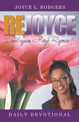 Bucură-te! Devoțiune zilnică - Rejoyce!: Daily Devotional
