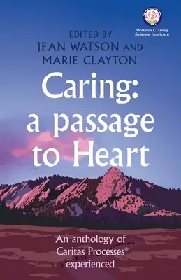 Îngrijirea: Un pasaj către inimă - Caring: A Passage to Heart