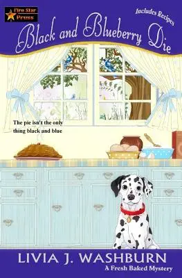 Black and Blueberry Die: Un mister proaspăt copt - Black and Blueberry Die: A Fresh Baked Mystery