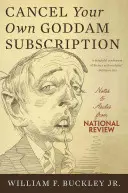 Anulează-ți propriul abonament nenorocit: Notes and Asides from National Review - Cancel Your Own Goddam Subscription: Notes and Asides from National Review