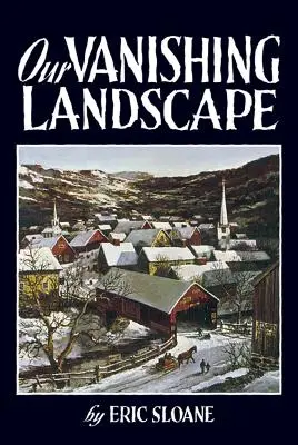 Peisajul nostru pe cale de dispariție - Our Vanishing Landscape