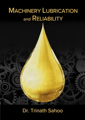 Lubrifierea și fiabilitatea mașinilor - Machinery Lubrication and Reliability