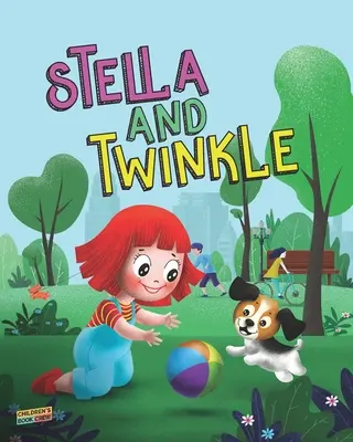 Stella și Twinkle: Carte pentru copii despre o fată și cățelul ei. O poveste drăguță înainte de culcare pentru a învăța un copil despre îngrijirea animalelor de companie - Beautifu - Stella and Twinkle: Children's Book About A Girl and her Puppy. A Cute Bedtime Story to Teach a Child about Taking care of Pets - Beautifu