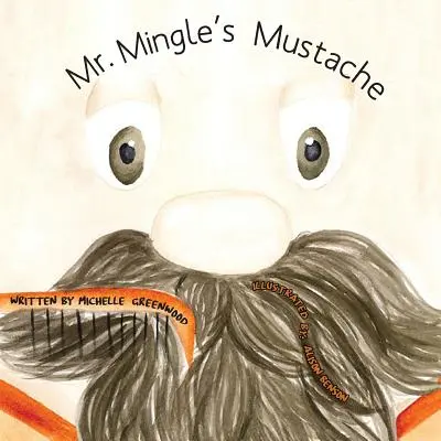 Mustața domnului Mingle - Mr. Mingle's Mustache