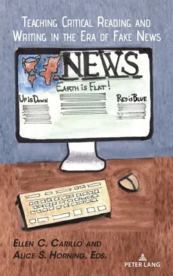 Predarea lecturii și scrierii critice în era știrilor false - Teaching Critical Reading and Writing in the Era of Fake News