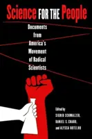 Știință pentru popor: Documente din mișcarea cercetătorilor radicali din America - Science for the People: Documents from America's Movement of Radical Scientists