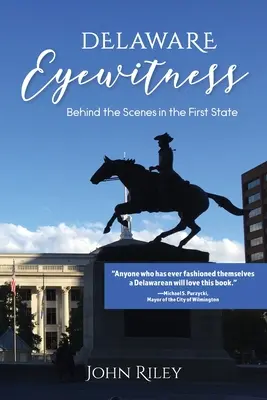 Delaware Eyewitness: În spatele scenei în primul stat - Delaware Eyewitness: Behind the Scenes in the First State