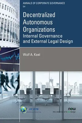 Organizații autonome descentralizate: Guvernanță internă și concepție juridică externă - Decentralized Autonomous Organizations: Internal Governance and External Legal Design
