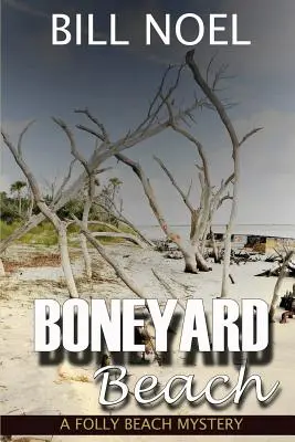 Boneyard Beach: Un mister Folly Beach - Boneyard Beach: A Folly Beach Mystery
