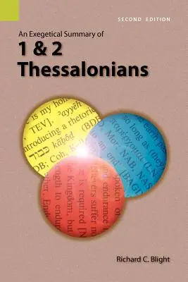 Un rezumat exegetic al 1 și 2 Tesaloniceni, ediția a 2-a - An Exegetical Summary of 1 and 2 Thessalonians, 2nd Edition