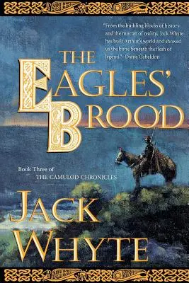 Puietul de vulturi (The Eagles' Brood): Cartea a treia din Cronicile Camulod - The Eagles' Brood: Book Three of the Camulod Chronicles
