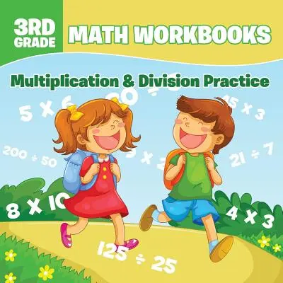 Caiete de matematică pentru clasa a 3-a: Multiplication & Division Practice - 3rd Grade Math Workbooks: Multiplication & Division Practice