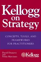 Kellogg despre strategie - Kellogg on Strategy