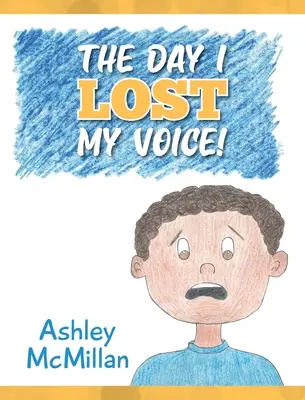 Ziua în care mi-am pierdut vocea! - The Day I Lost My Voice!