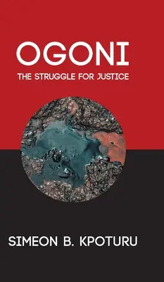Ogoni: Lupta pentru justiție - Ogoni: The Struggle for Justice