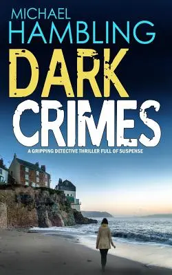 DARK CRIMES un captivant thriller polițist plin de suspans - DARK CRIMES a gripping detective thriller full of suspense